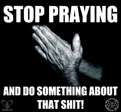 Stop Praying